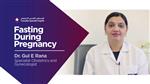 Fasting During Pregnancy | Dr. Gul E Rana | Specialist Obstetrics and Gynecologist